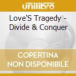 Love'S Tragedy - Divide & Conquer cd