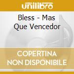 Bless - Mas Que Vencedor cd