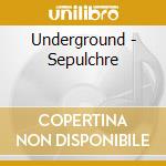 Underground - Sepulchre cd