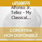 Alfonso Jr. Tellez - My Classical Movement Vol. 2 cd