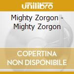 Mighty Zorgon - Mighty Zorgon cd