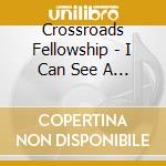 Crossroads Fellowship - I Can See A Place cd