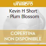 Kevin H Short - Plum Blossom