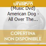 (Music Dvd) American Dog - All Over The Road Vol. 2 cd