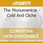 The Monumentos - Cold And Cliche cd