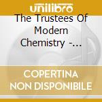 The Trustees Of Modern Chemistry - Silhouette Of Existence cd