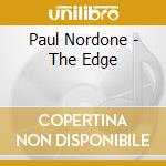 Paul Nordone - The Edge cd