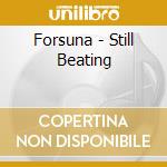 Forsuna - Still Beating cd