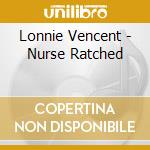 Lonnie Vencent - Nurse Ratched cd