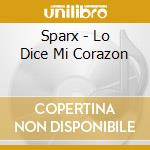 Sparx - Lo Dice Mi Corazon cd
