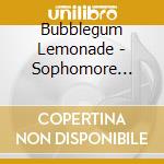 Bubblegum Lemonade - Sophomore Release cd