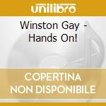 Winston Gay - Hands On! cd musicale di Winston Gay
