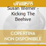 Susan Werner - Kicking The Beehive cd musicale di Werner Susan