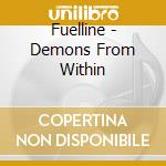Fuelline - Demons From Within cd