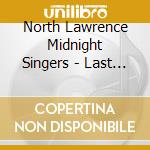North Lawrence Midnight Singers - Last Great Saturday Night cd