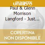 Paul & Glenn Morrison Langford - Just For Christmas cd