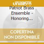 Patriot Brass Ensemble - Honoring Veterans cd