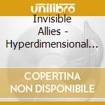 Invisible Allies - Hyperdimensional Animals cd