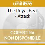 The Royal Bear - Attack cd