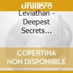 Leviathan - Deepest Secrets Beneath cd