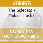 The Sidecats - Makin' Tracks cd musicale di The Sidecats