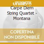 Carpe Diem String Quartet - Montana cd