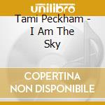 Tami Peckham - I Am The Sky cd