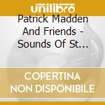 Patrick Madden And Friends - Sounds Of St Andrews cd