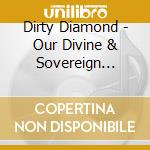 Dirty Diamond - Our Divine & Sovereign Mother cd