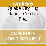 Quake City Jug Band - Cordon Bleu cd