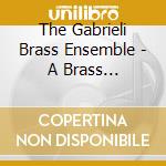 The Gabrieli Brass Ensemble - A Brass Christmas At The National Shrine Of The Little Flower cd musicale di The Gabrieli Brass Ensemble