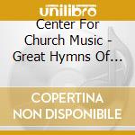Center For Church Music - Great Hymns Of The Faith 3 cd