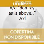 V/a 'don ray as is above..' 2cd cd