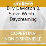Billy Davidson & Steve Webb - Daydreaming cd