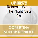 Reinen - When The Night Sets In cd