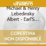 Michael & Henry Lebedinsky Albert - Earl'S Chair cd