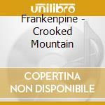 Frankenpine - Crooked Mountain cd musicale di Frankenpine