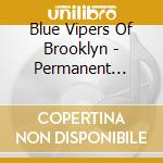 Blue Vipers Of Brooklyn - Permanent Magic