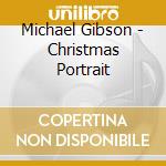 Michael Gibson - Christmas Portrait cd
