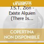 J.S.T. Zion - Existe Alguien (There Is Someone) cd