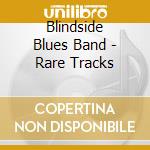 Blindside Blues Band - Rare Tracks cd