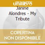 Janine Alondres - My Tribute cd