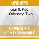 Gigi & Pop - Odyssey Two