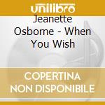 Jeanette Osborne - When You Wish cd
