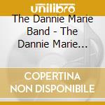 The Dannie Marie Band - The Dannie Marie Band - Ep cd