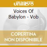 Voices Of Babylon - Vob