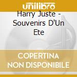 Harry Juste - Souvenirs D'Un Ete cd