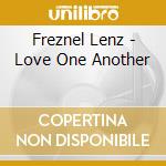Freznel Lenz - Love One Another cd