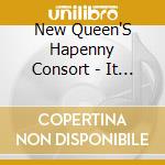 New Queen'S Hapenny Consort - It Please Your Grace cd
