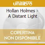 Hollan Holmes - A Distant Light cd
